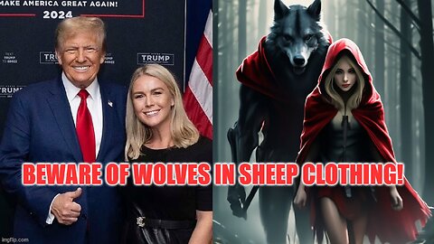 Beware Of Wolves In Sheep Clothing - Karoline Leavitt - Trump's Press Secretary - What's In A Name?