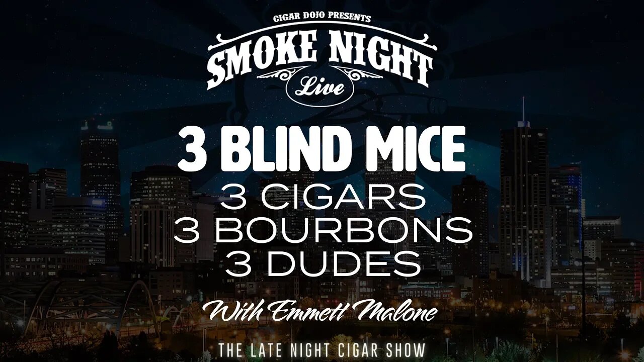 Smoke Night LIVE – 3 Blind Mice Edition