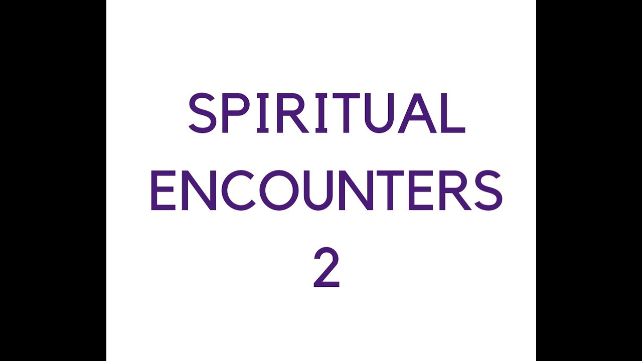 Spiritual Encounter II