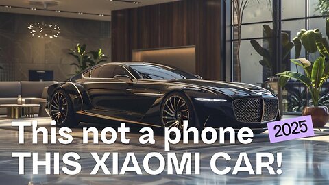 Xiaomi 2025: The Future of Cars is Here!