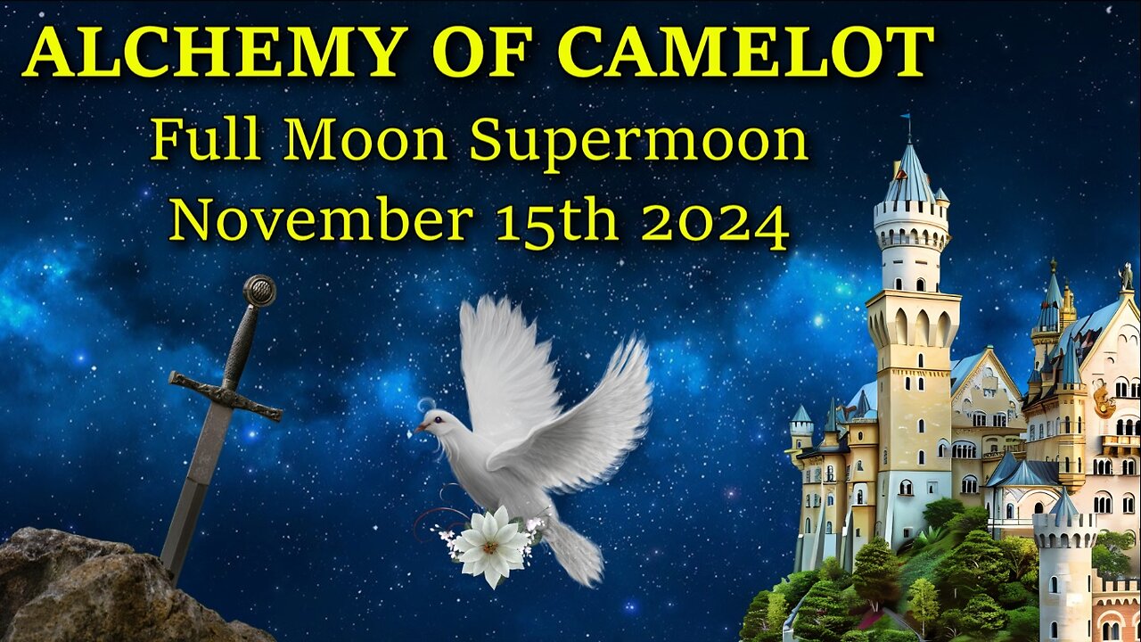 Alchemy of Camelot, Full Moon Supermoon November 15th 2024