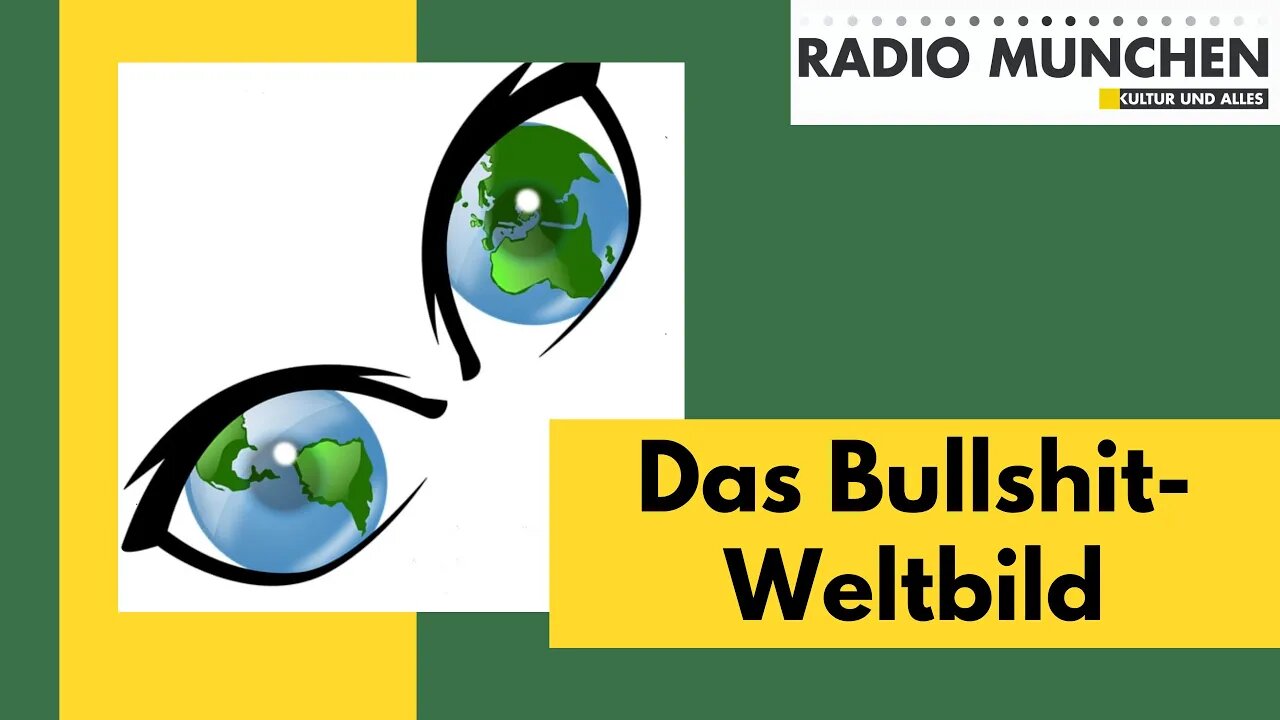 Das Bullshit - Weltbild