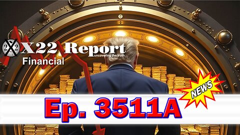 X22 Report Episode #3511A - Trump Has All The Leverage