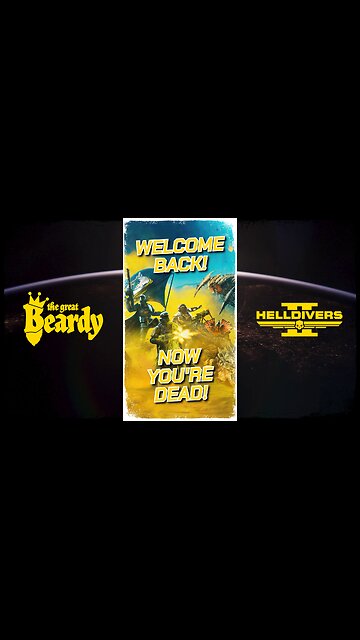 WELCOME BACK! YOU'RE DEAD! // Beardy Highlights // Helldivers 2 // Short 16