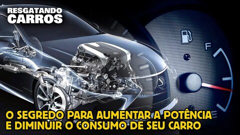 O Segredo Para Aumentar a Potência e Diminuir o Consumo de Seu Carro