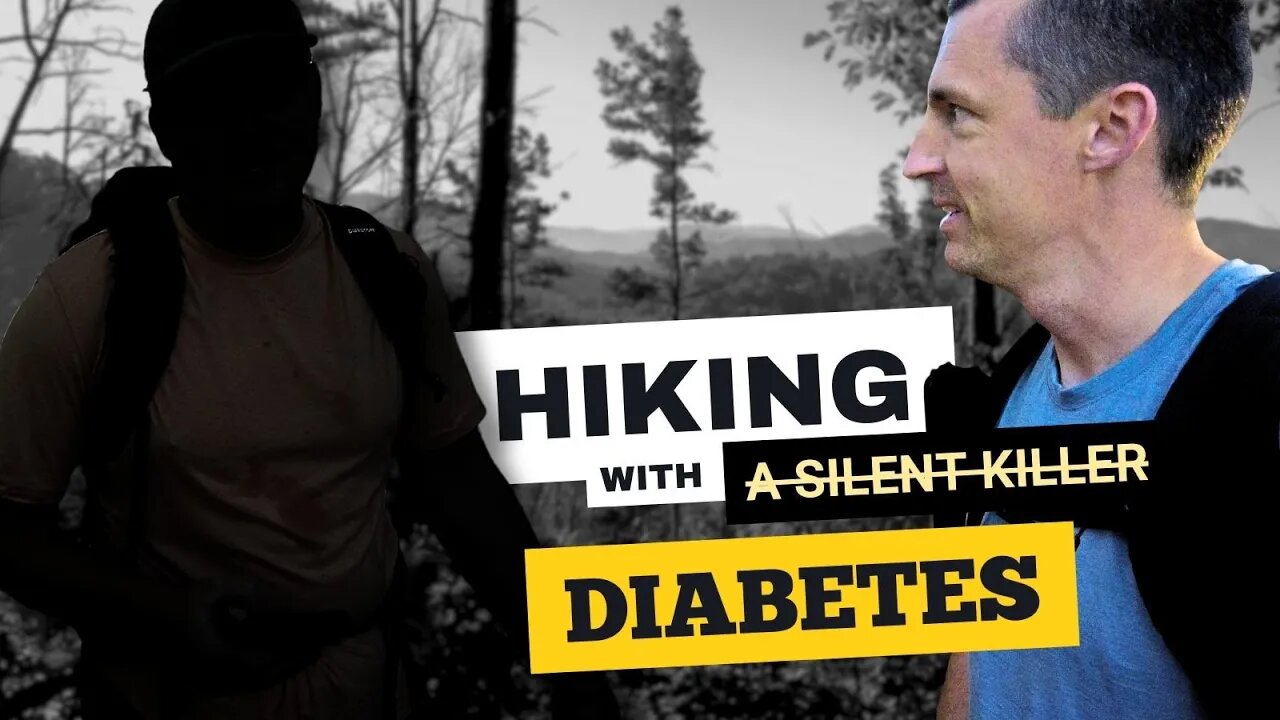 Hiking with a Silent Killer — Diabetes