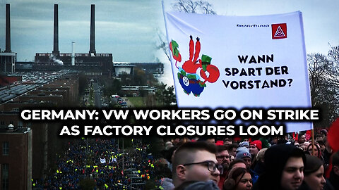 Germany: VW Workers Go On Strike As Factory Closures Loom