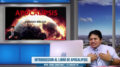 INTRODUCCIÓN AL LIBRO DE APOCALIPSIS - EVANGELISTA EDGAR CRUZ