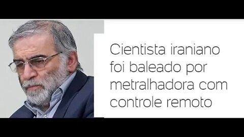 Cientista iraniano foi baleado por metralhadora com controle remoto