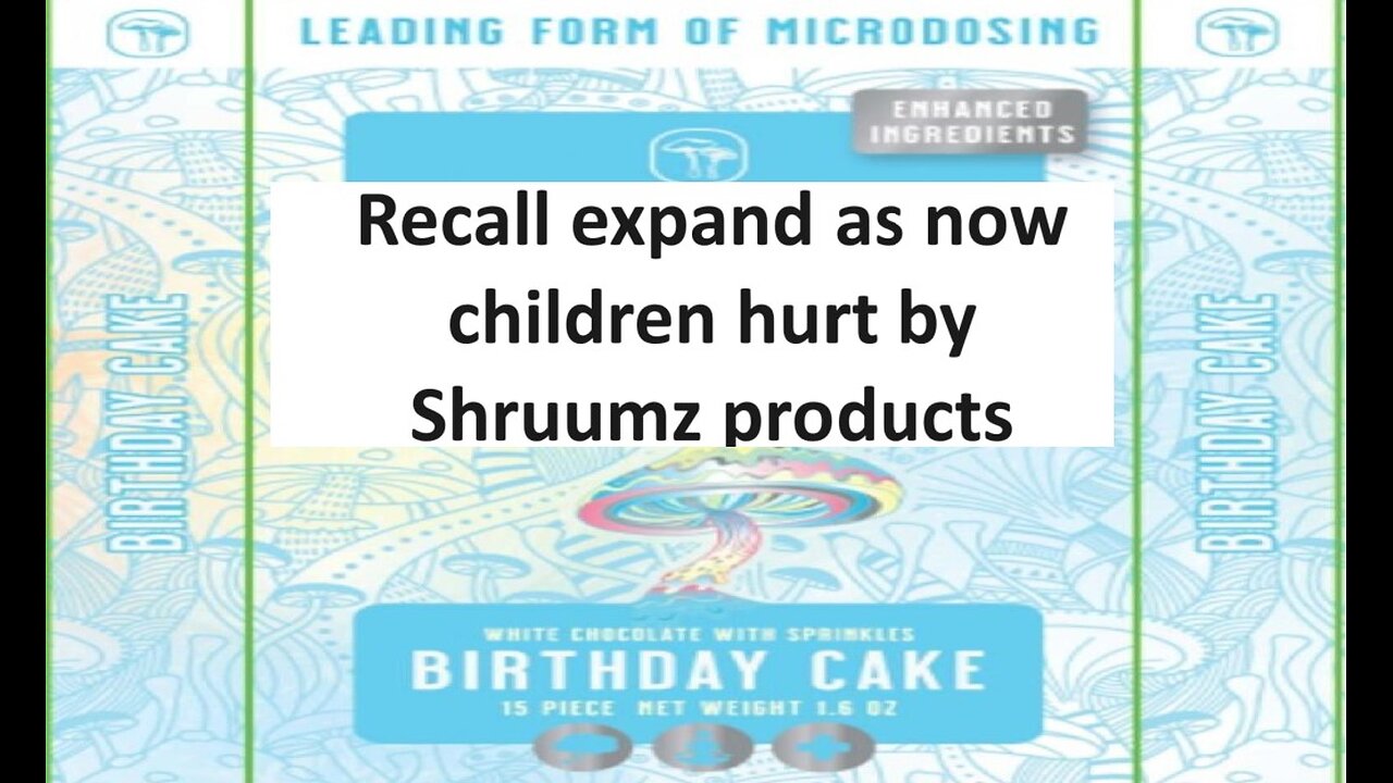 Schruumz recall expands now kids in hospital