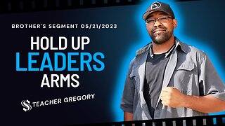 Hold Up Leaders Arms | Teacher Gregory