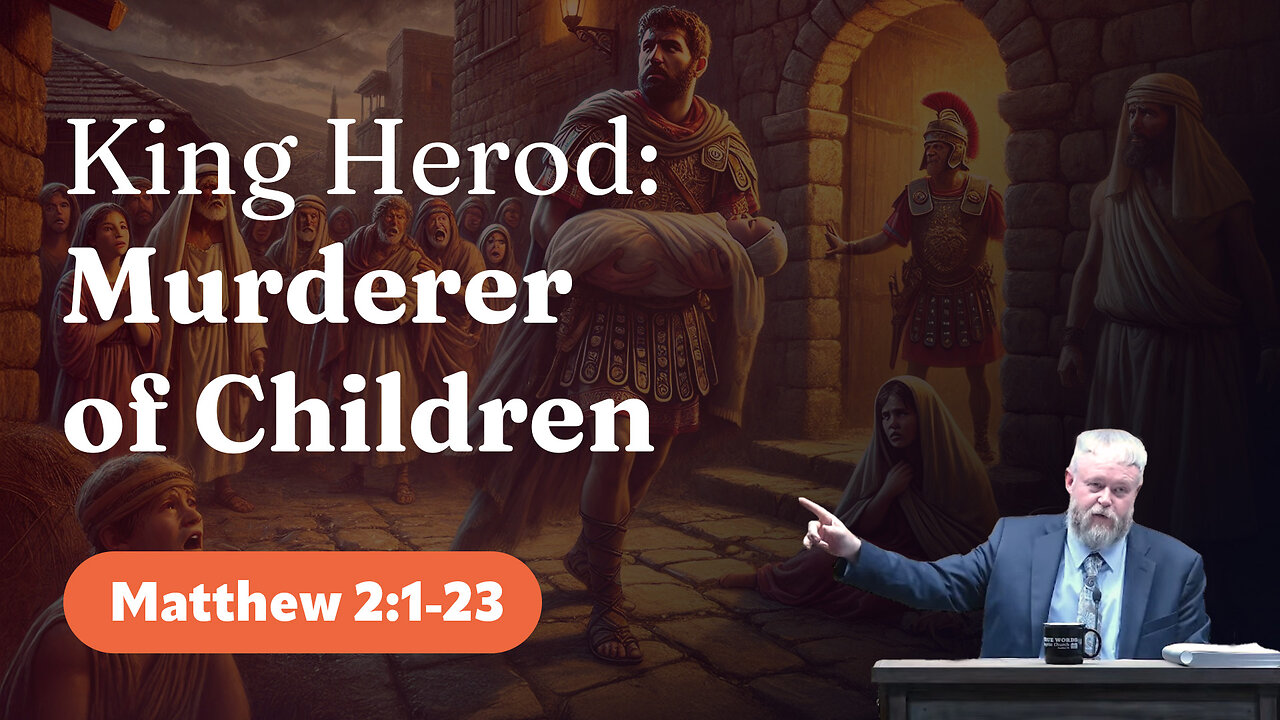 Sunday School - 12/8/2024 - King Herod: Murderer of Children