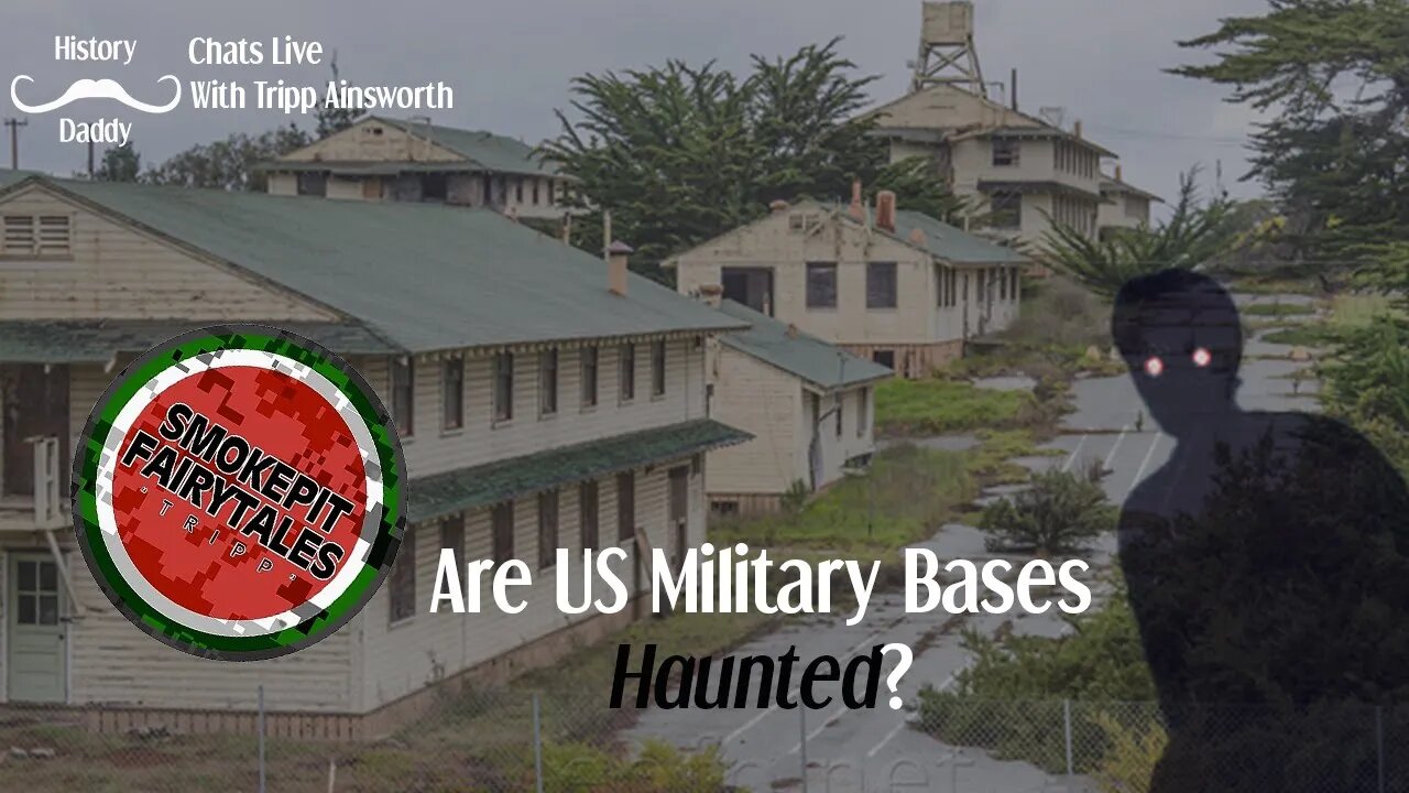 Are US Military Bases Haunted? | Daddy Chats Live With Tripp Ainsworth