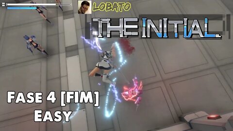 The Initial - Easy - Fase 4 [FIM]