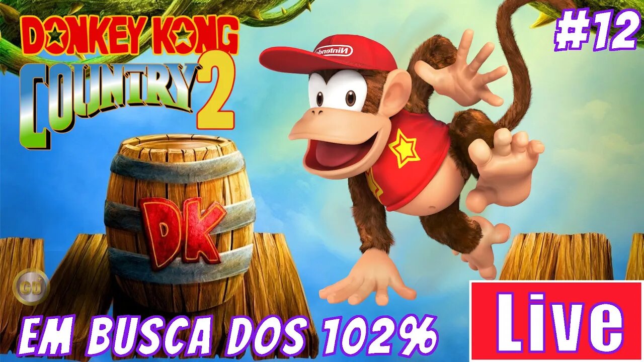 [🔴Live]Donkey Kong 2 em busca dos 102% #12