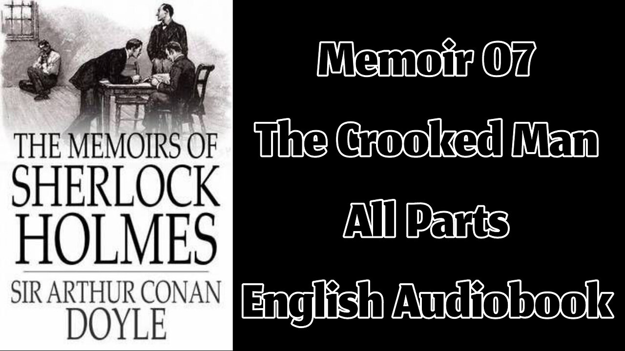 Memoir 07 - The Crooked Man by Sir Arthur Conan Doyle || English Audiobook