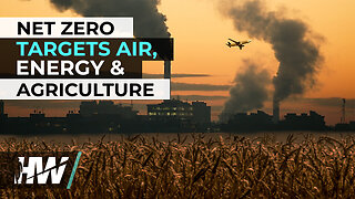 NET ZERO TARGETS AIR, ENERGY & AGRICULTURE | Highwire, Del Bigtree