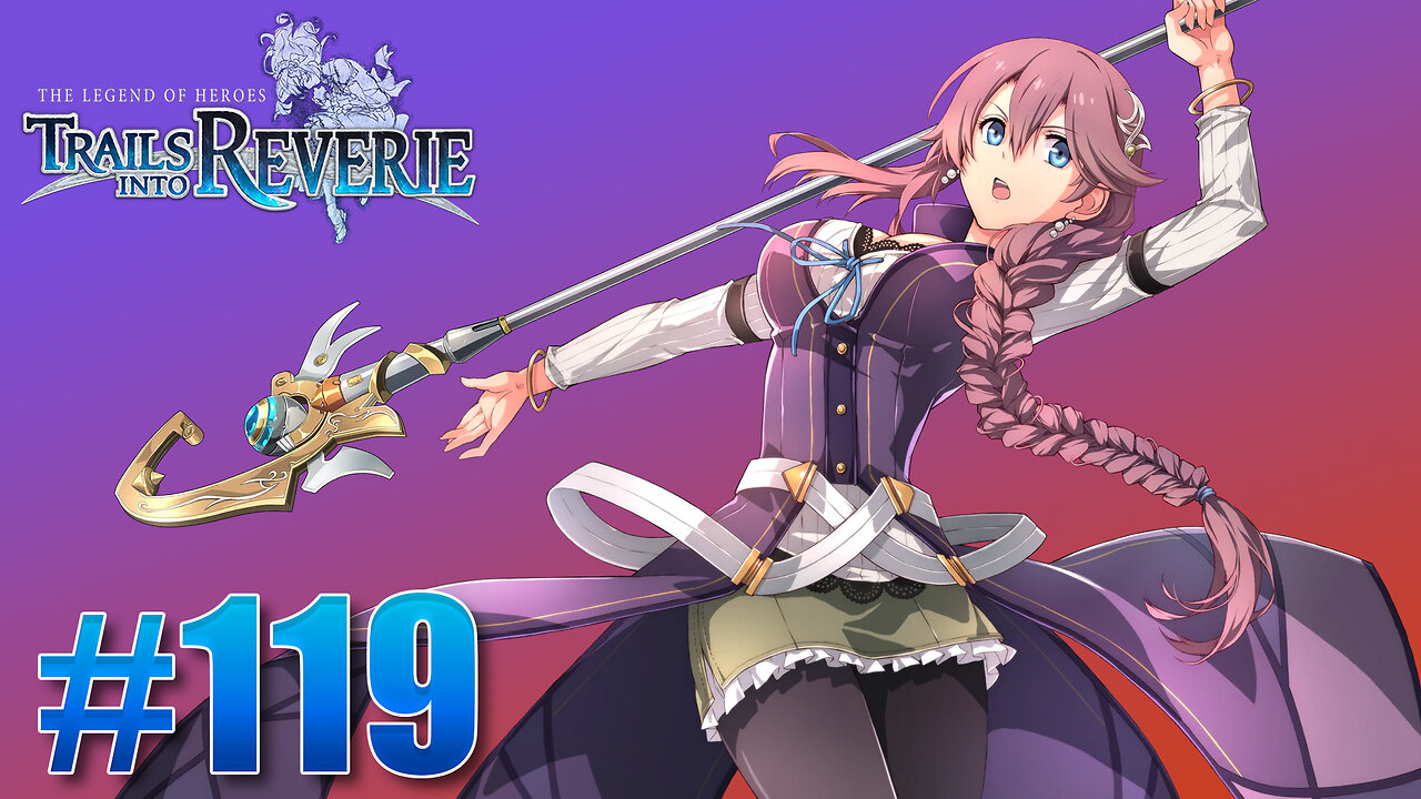 The Legend of Heroes: Trails into Reverie Part 119 - 0th Stratum 2nd Half