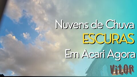 NUVENS ASSUSTAM ACARI! MORADORES TEM MEDO DE NOVA CHUVA! NOTÍCIAS URGENTES EM TEMPO REAL! | VB