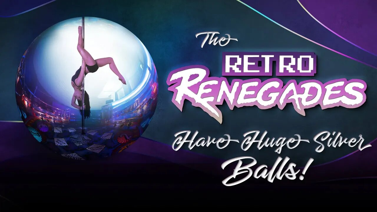 Retro Renegades - Episode: We have huge silver balls!