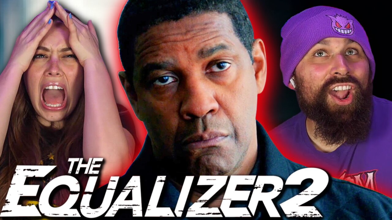 *THE EQUALIZER 2* EQUALIZE HARDER!! (First Time Watching)