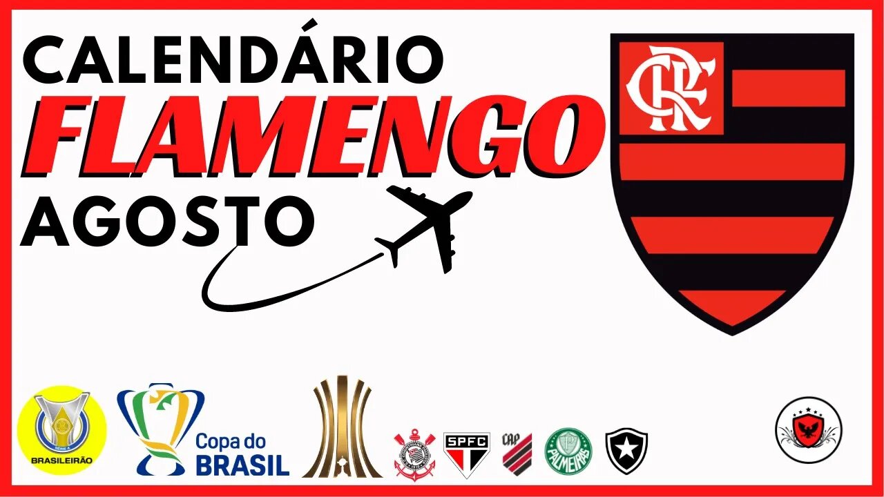 Se liga na sequência de Jogos do Flamengo no mês de agosto