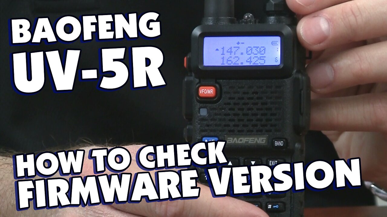 How To Check The Baofeng UV-5R Firmware Version