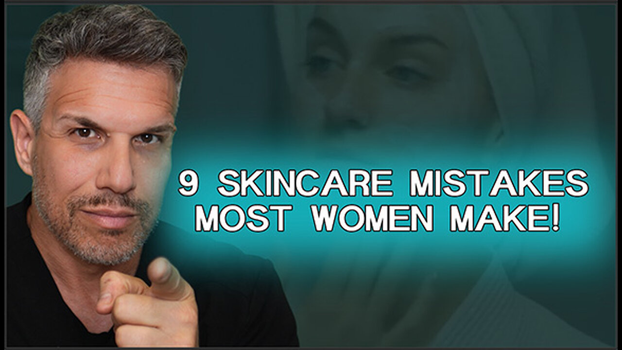 9 Skincare Most Women Make!