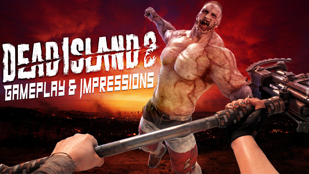 Dead Island 2 | Gameplay | Impressions