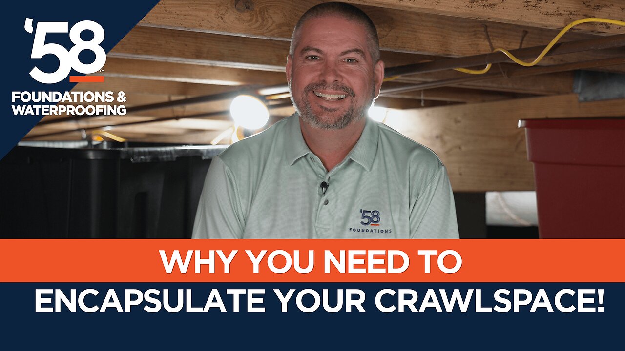 Why You Need to Encapsulate Your Crawl Space! | '58 Foundations & Waterproofing