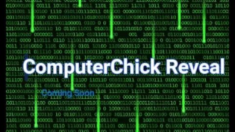 ComputerChick Reveal Coming Soon