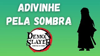 Adivinhe o Personagem Pela Sombra de Demon Slayer - 18 Personagens de Kimetsu no Yaiba