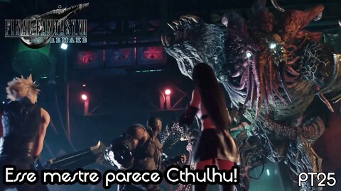 Enfrentamos Espécime H0512 (ou Cthulhu? 🐙)! Final Fantasy VII Remake Gameplay PT25 - PT-BR