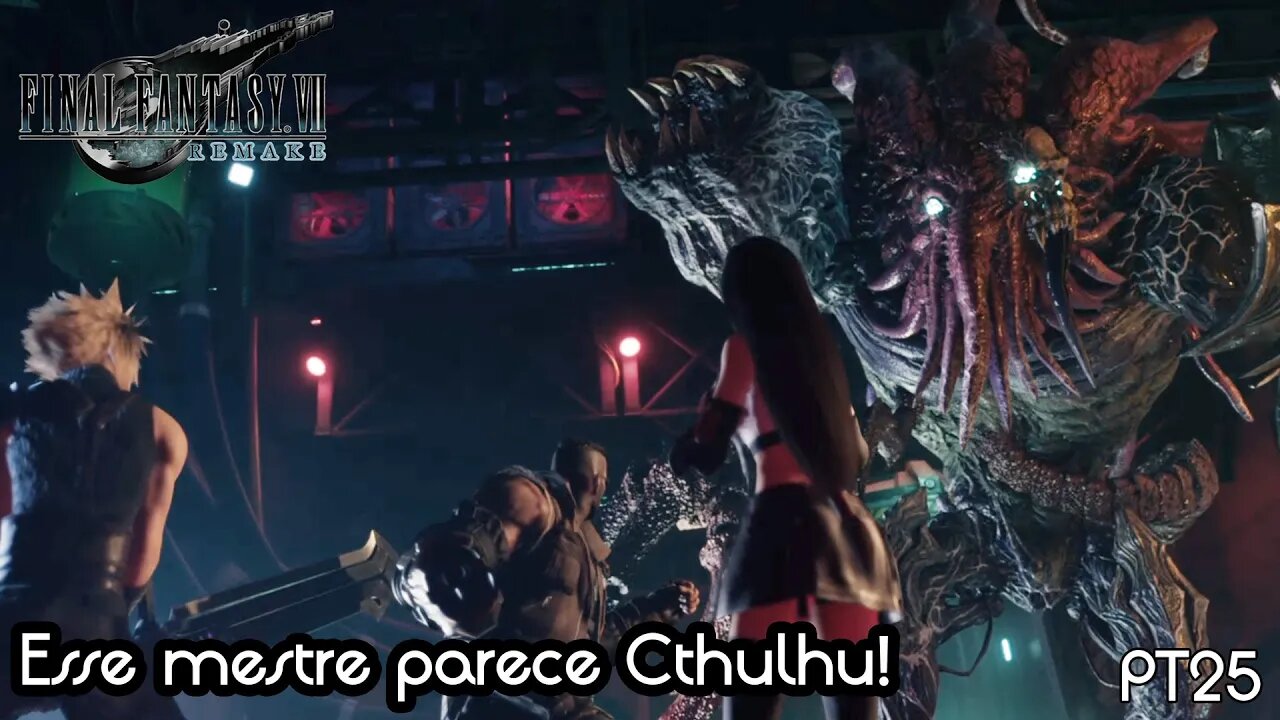 Enfrentamos Espécime H0512 (ou Cthulhu? 🐙)! Final Fantasy VII Remake Gameplay PT25 - PT-BR