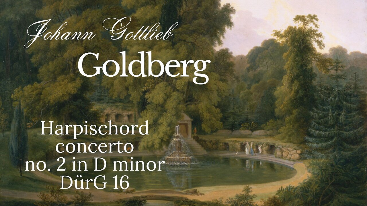 Johann Gottlieb Goldberg: Harpischord concerto in D minor [DürG 16]