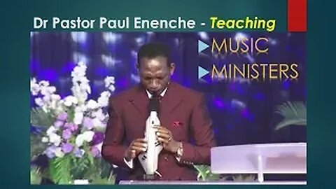 Dr Pastor Paul Enenche Teaching @2019 INT'L MUSIC MINISTERS' CONFERENCE