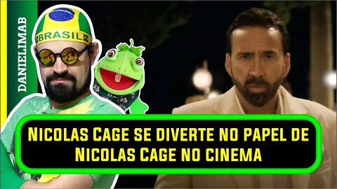 319 - Nicolas Cage se diverte no papel de Nicolas Cage no cinema