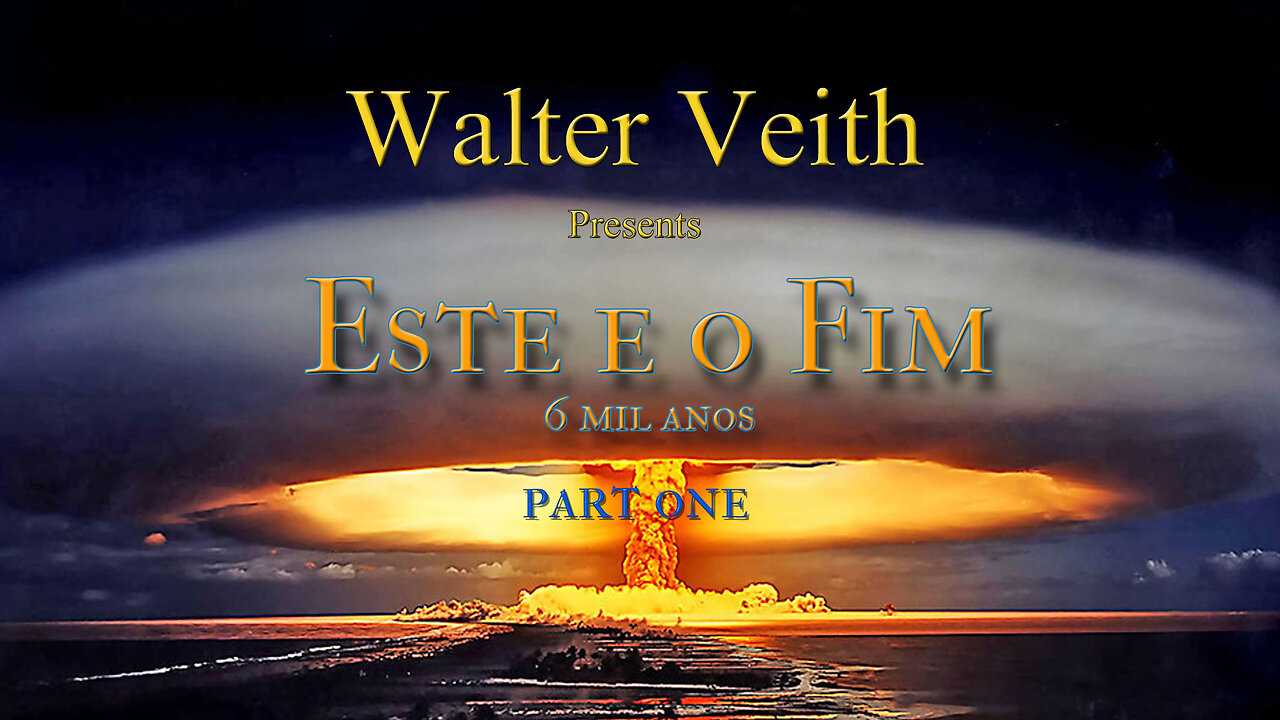 Este e o Fim: 6 mil anos por Walter Veith