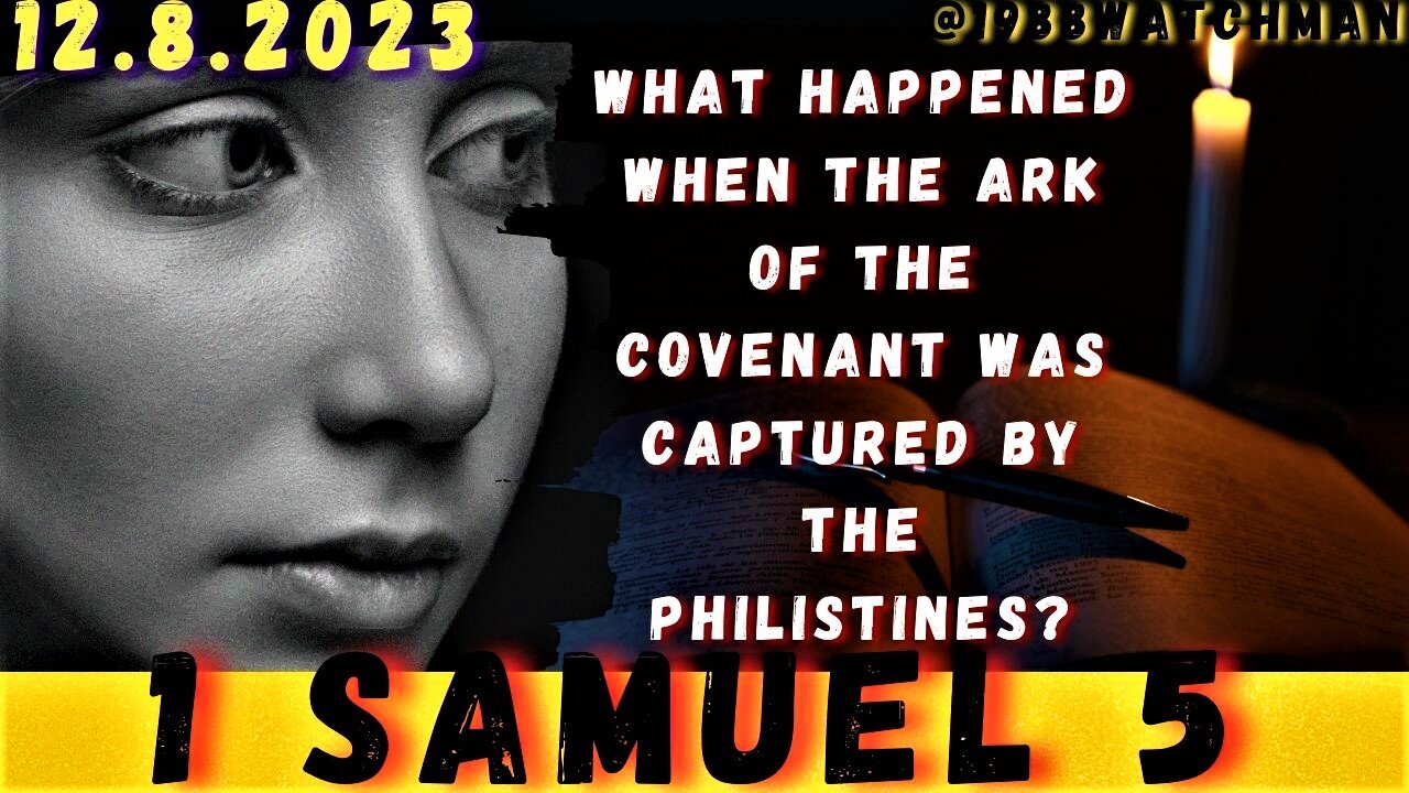 1 Samuel 5:1-12 | The Ark of the Covenant 12.8.2023