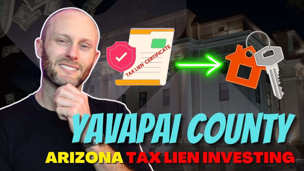 Yavapai County | Arizona Tax Lien Investing | Your Path from Lien to Property Owner?