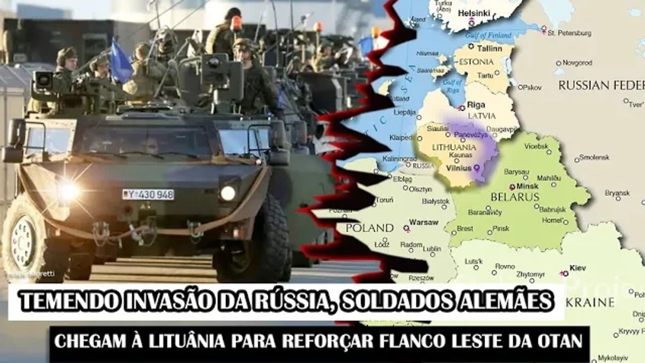 Temendo Invasão Da Rússia, Soldados Alemães Chegam À Lituânia Para Reforçar Flanco Leste Da OTAN