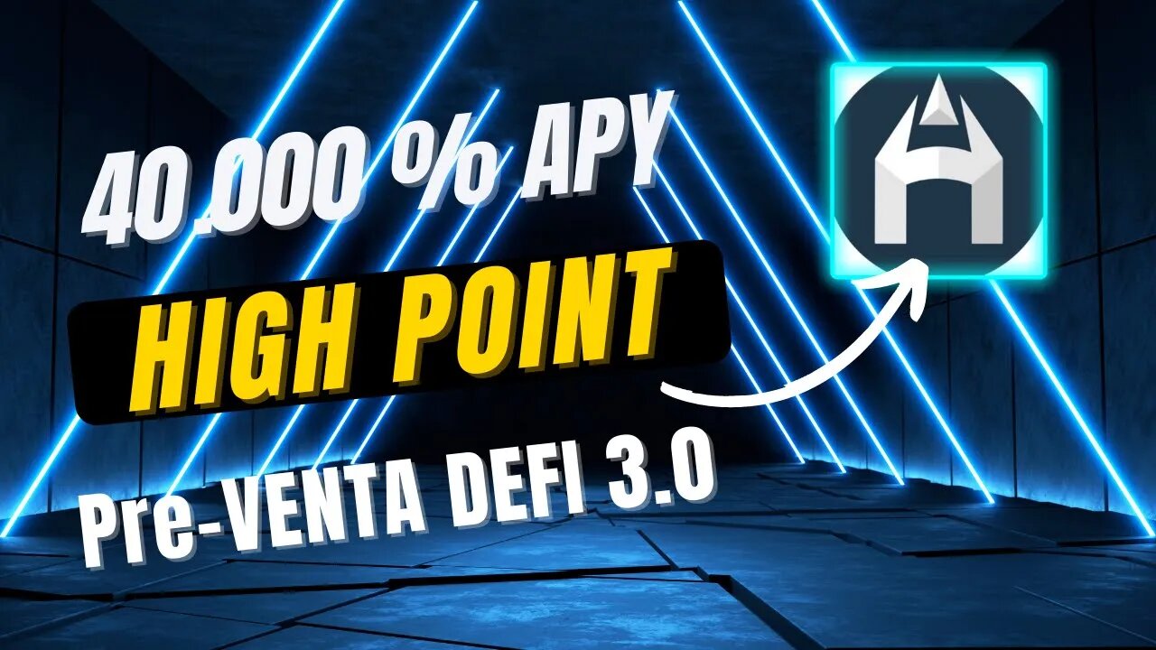 HIGHPOINT español 🤑🤑 DEFI 3.0 40000% APY PREVENTA