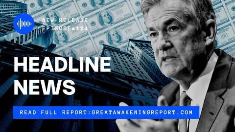 Ep. 124 The Fed Killing The Economy, What's Right & Wrong with America, White Eagle's Hopi Message