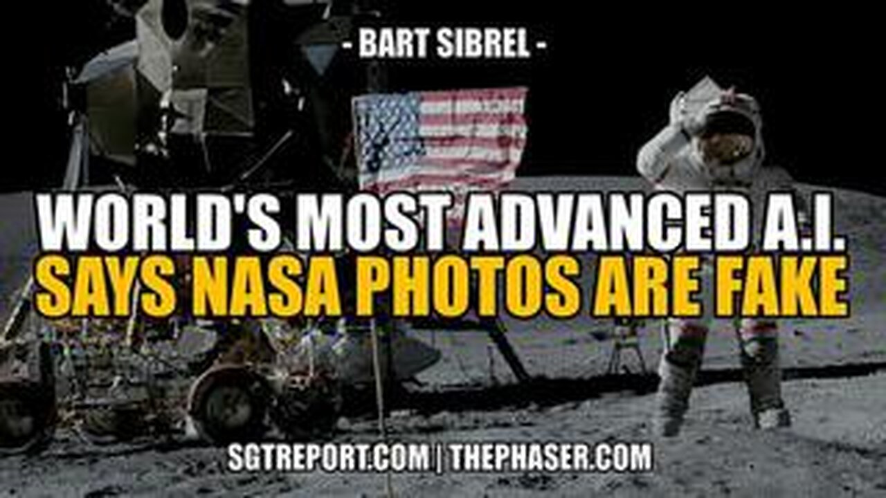 WORLD'S MOST ADVANCED A. I. SAYS NASA's MOON PHOTOS ARE FAKE! -- Bart Sibrel