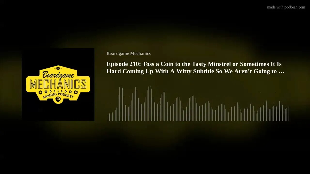 Episode 210: Toss a Coin to the Tasty Minstrel or Sometimes It Is Hard Coming Up With A Witty Subtit