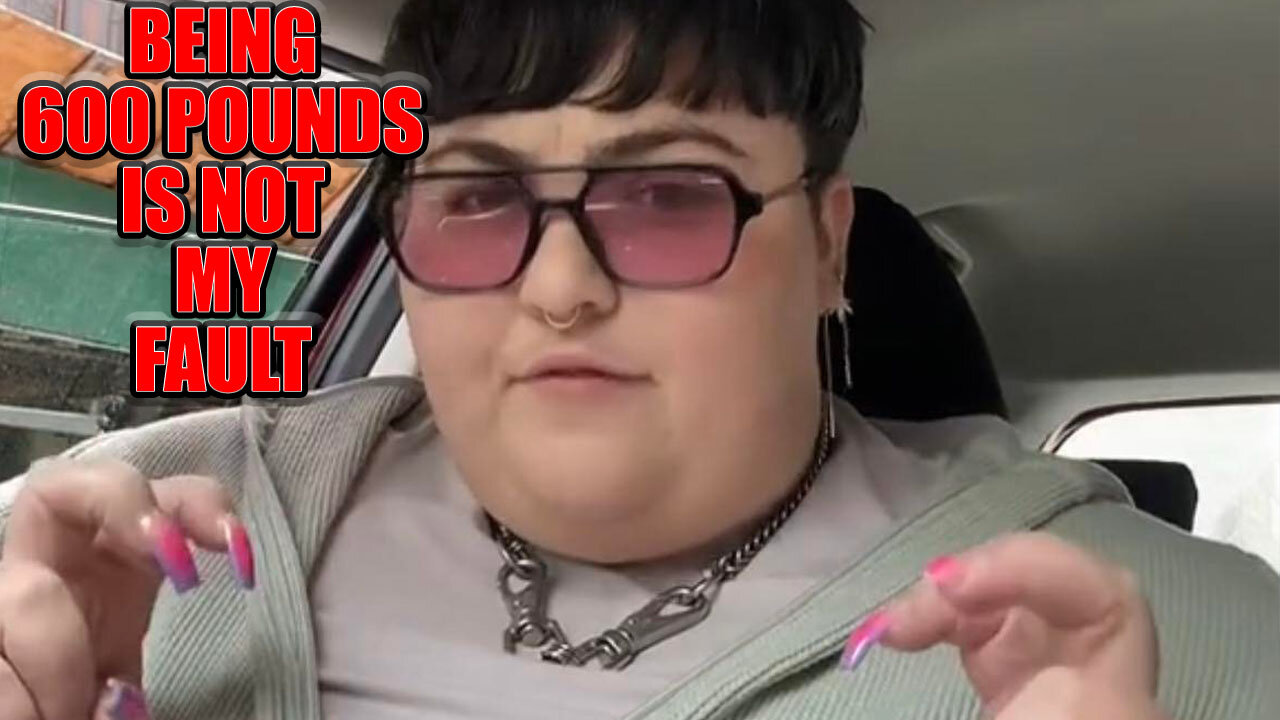 Woman Claims Being 600 Pounds Is NOT Her Fault