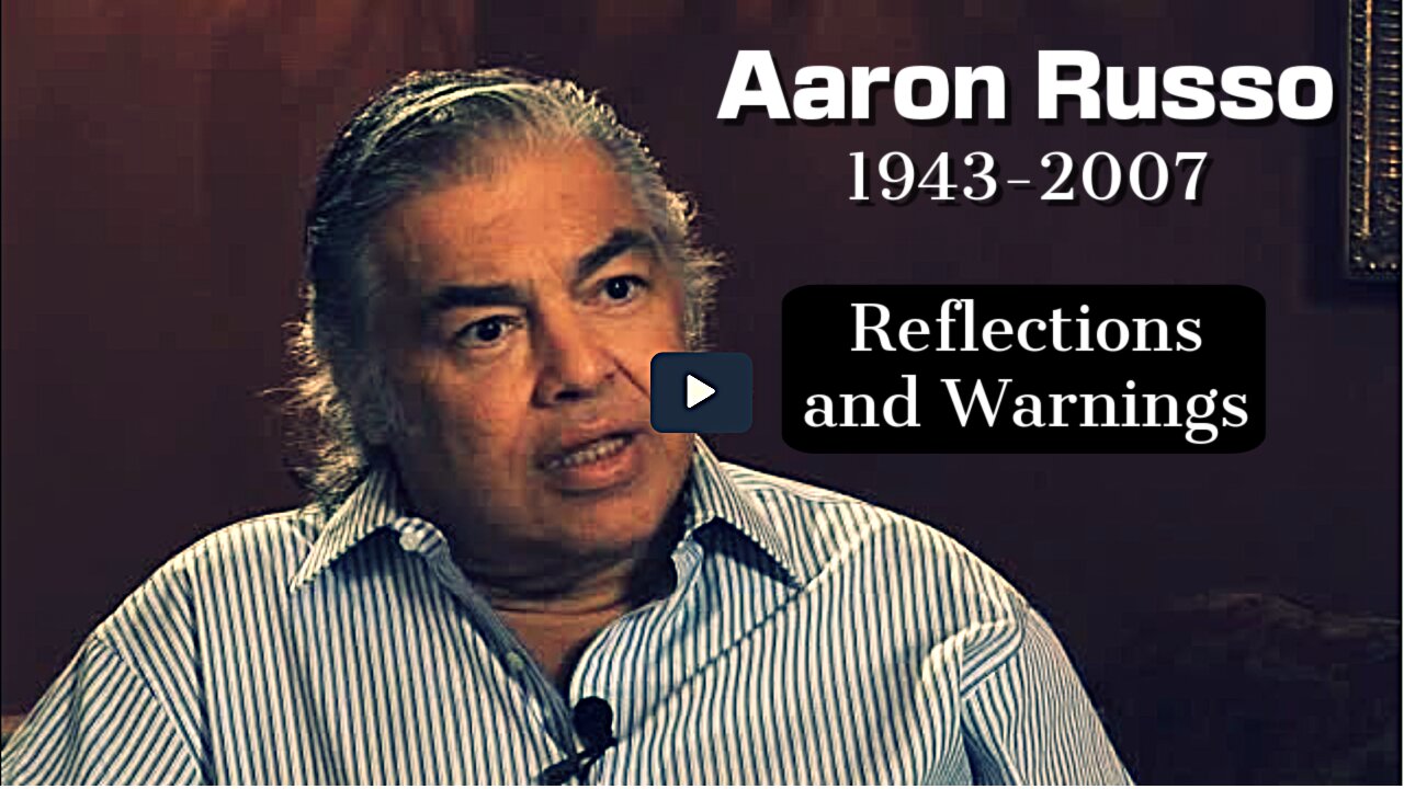 Reflections & Warnings - The Interview with Aaron Russo, Rockefeller Insider