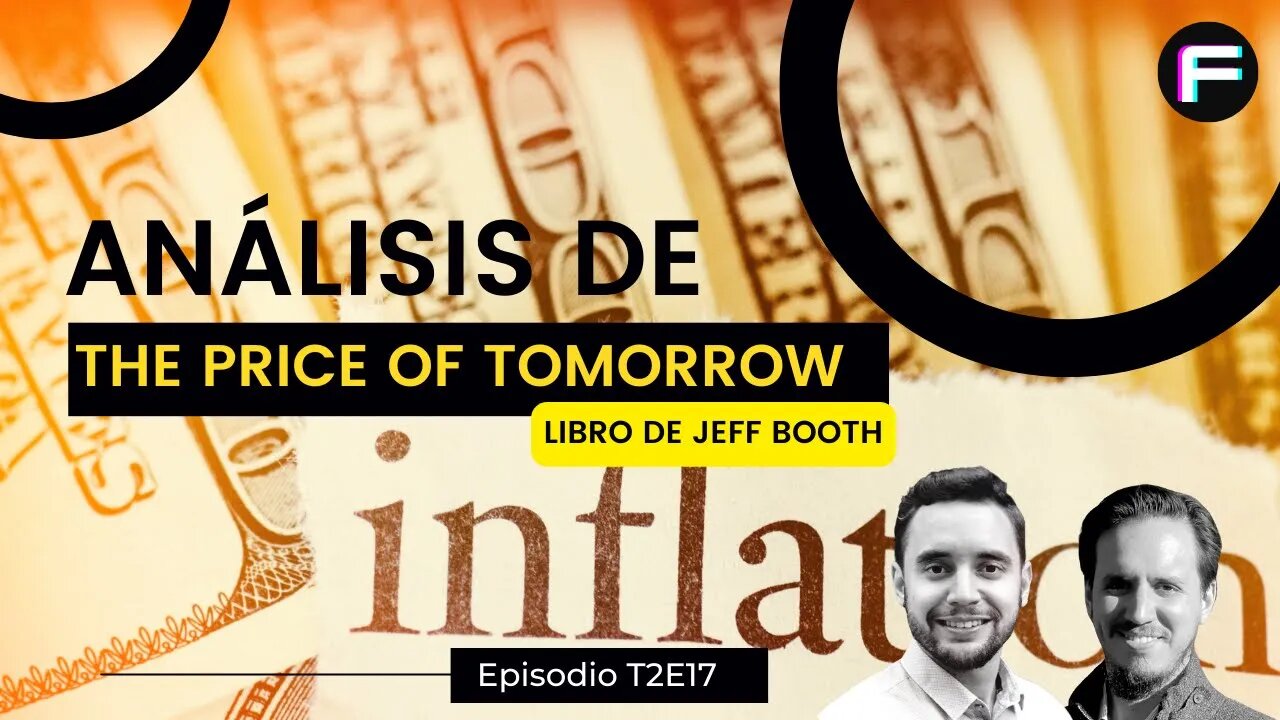 Inflación, Desempleo y Nuevas Tecnologías ¿Hacia adónde vamos? "The Price of Tomorrow" | #T2EP17