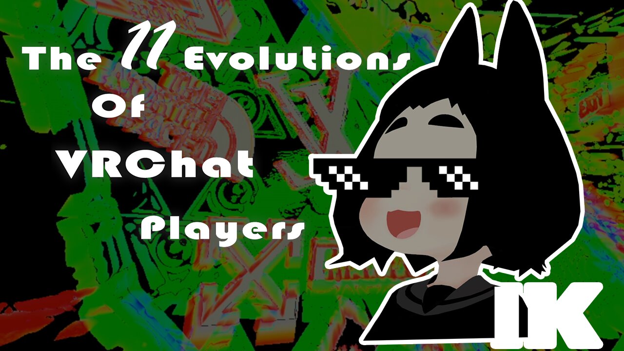 The 11 Evolutions Of VRChat Players