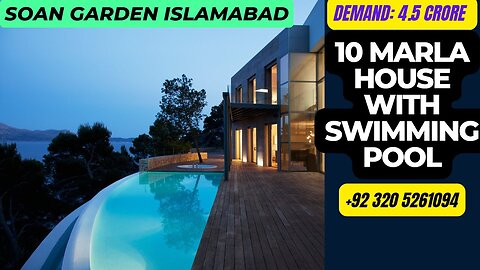 10 Marla Brand New house with Swimming Pool in Soan Garden Islamabad Demand 4.5 Crore